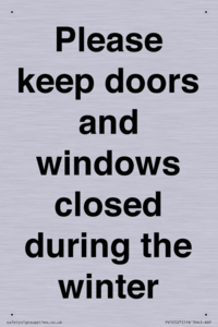 Please keep doors and windows closed during the winter